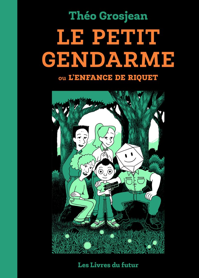 Le petit gendarme ou L'enfance de Riquet - Tome 01 (01) (LIVRES DU FUTUR)
Le petit gendarme ou L'enfance de Riquet - Tome 01 (01) (LIVRES DU FUTUR)