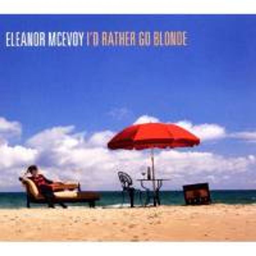 Диск CD I'd Rather Go Blonde - Eleanor McEvoy
Диск CD I'd Rather Go Blonde - Eleanor McEvoy