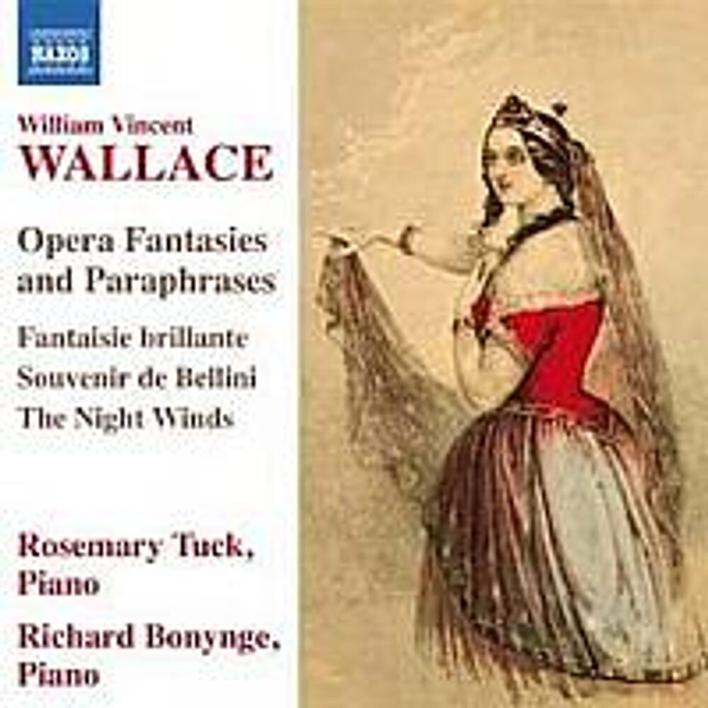 Диск CD Wallace: Opera Fantasies & Paraphrases (for Piano) - William Vincent Wallace, Rosemary Tuck, Richard Bonynge
Диск CD Wallace: Opera Fantasies & Paraphrases (for Piano) - William Vincent Wallace, Rosemary Tuck, Richard Bonynge