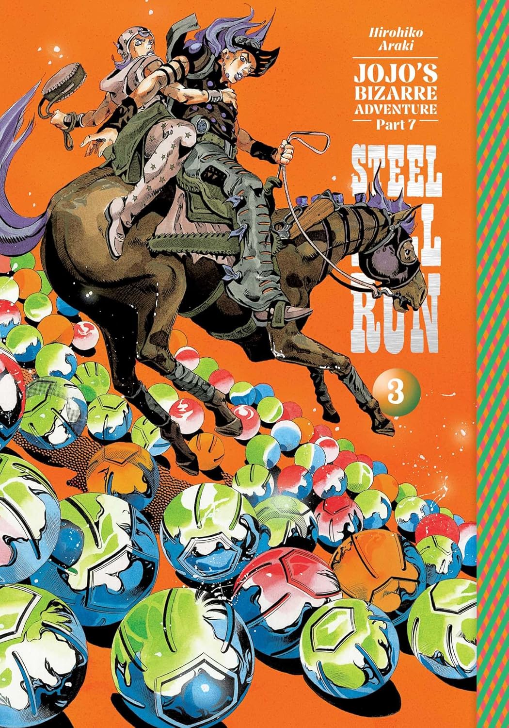 JoJo's Bizarre Adventure: Part 7--Steel Ball Run, Vol. 3 (VIZ Media LLC)
JoJo's Bizarre Adventure: Part 7--Steel Ball Run, Vol. 3 (VIZ Media LLC)