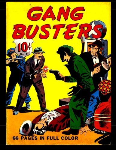 Gang Busters #7: Four Color #7 (CreateSpace Independent Publishing Platform)
Gang Busters #7: Four Color #7 (CreateSpace Independent Publishing Platform)