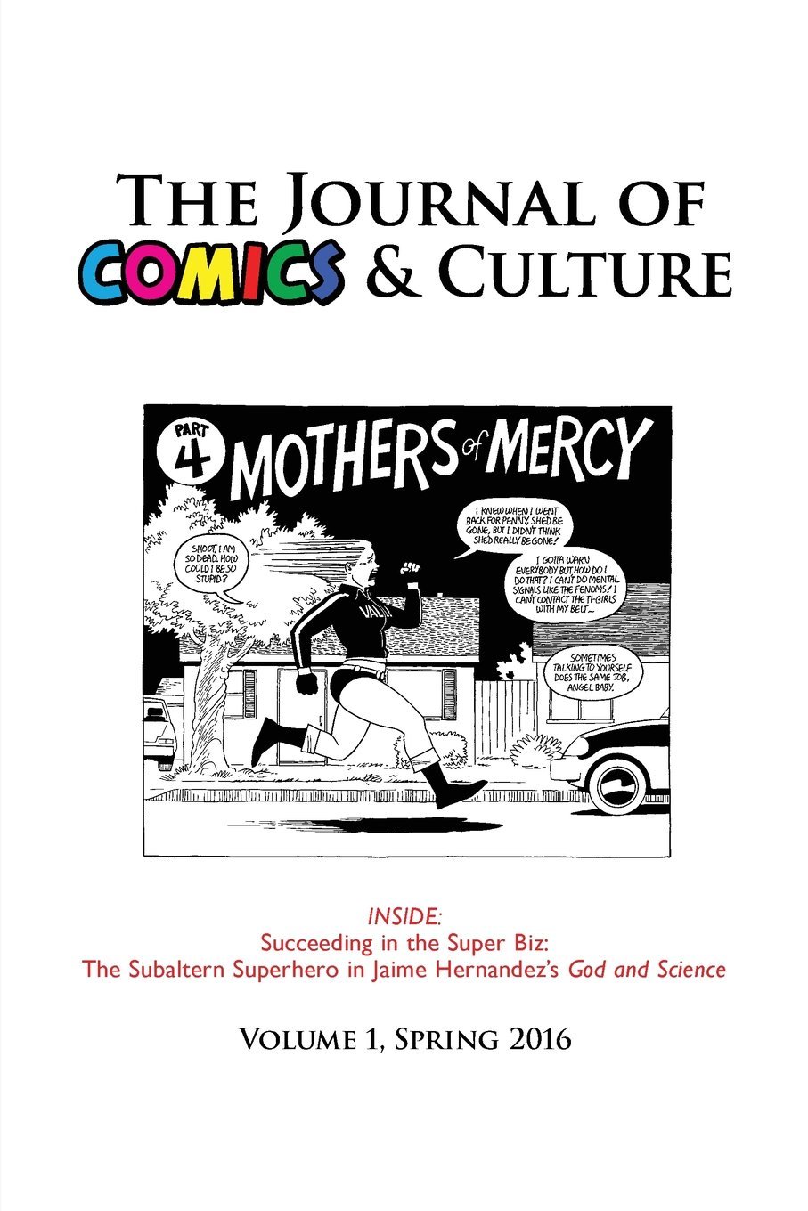 The Journal of Comics and Culture Volume 1: Succeeding in the Super Biz (Pace University Press)
The Journal of Comics and Culture Volume 1: Succeeding in the Super Biz (Pace University Press)