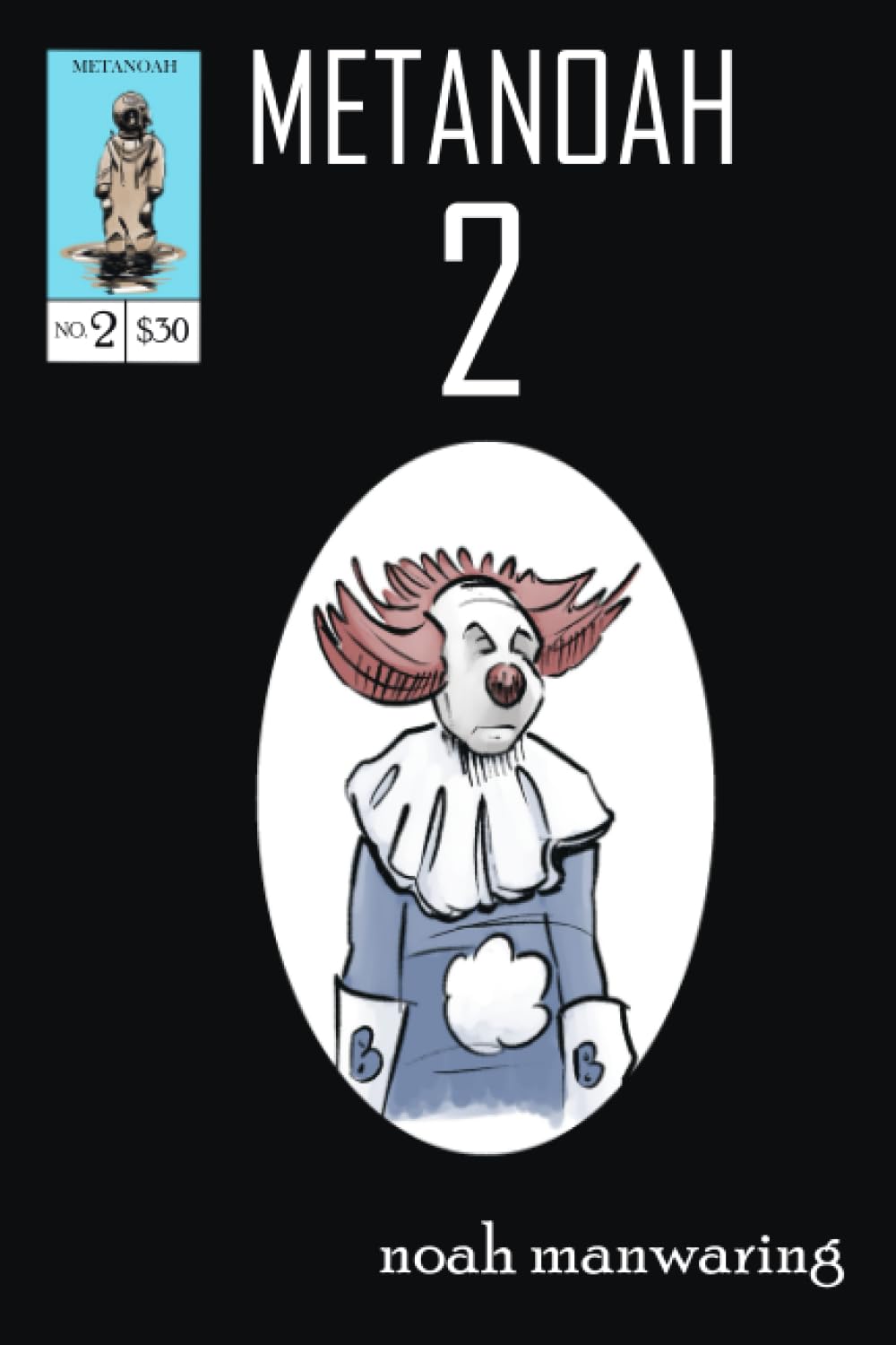 MetaNoah 2: The web comic that takes just a bit more than it gives (Independently published)
MetaNoah 2: The web comic that takes just a bit more than it gives (Independently published)