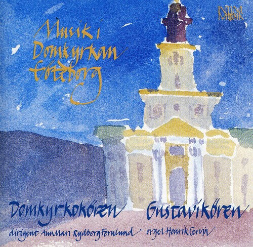 CD диск Domkyrkokoren / Gustavikoren / Cervin / Fernlund: Musik I Domkyrkan Goteborg 
CD диск Domkyrkokoren / Gustavikoren / Cervin / Fernlund: Musik I Domkyrkan Goteborg