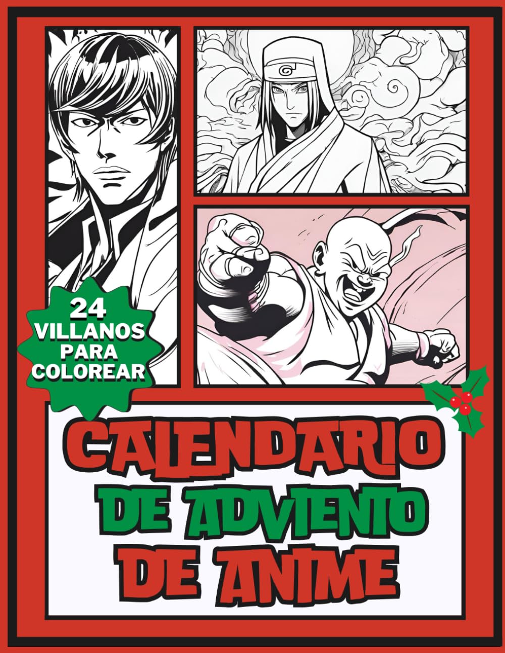 Calendario de Adviento de Anime: Villanos para colorear durante 24 días con curiosidades, análisis y dibujos para divertirte con los villanos más icónicos (Spanish Edition) (Independently published)
Calendario de Adviento de Anime: Villanos para colorear durante 24 días con curiosidades, análisis y dibujos para divertirte con los villanos más icónicos (Spanish Edition) (Independently published)
