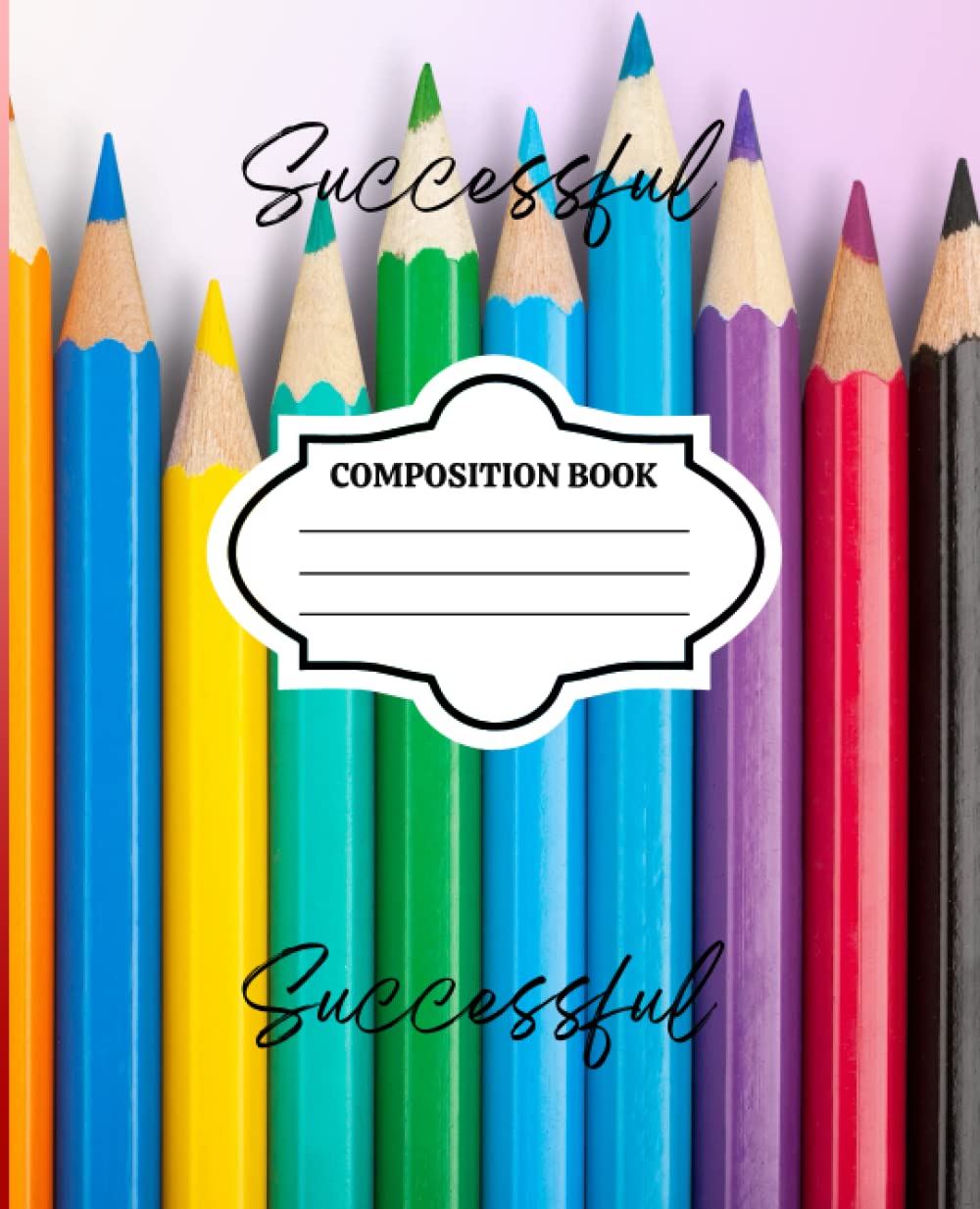 Successful Color Pencil Composition Book (Independently published)
Successful Color Pencil Composition Book (Independently published)
