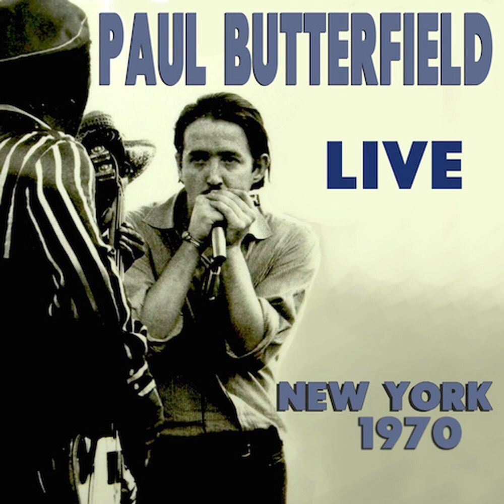 Диск CD Live New York 1970 - Paul Butterfield
Диск CD Live New York 1970 - Paul Butterfield