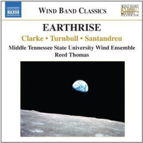 CD диск Clarke / Turnbull / Santandreu / Thomas: Earthrise: Music for Wind Band
CD диск Clarke / Turnbull / Santandreu / Thomas: Earthrise: Music for Wind Band