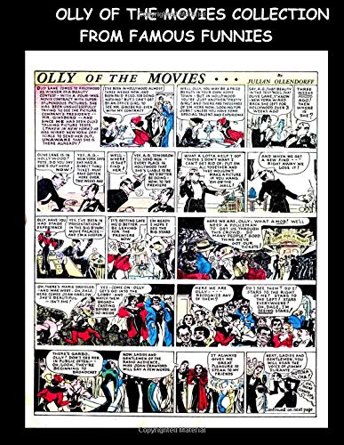 Olly of the Movies Collection From Famous Funnies: Olly of the Movies Adventure Comic Strip From The Golden Age Comics Famous Funnies (CreateSpace Independent Publishing Platform)
Olly of the Movies Collection From Famous Funnies: Olly of the Movies Adventure Comic Strip From The Golden Age Comics Famous Funnies (CreateSpace Independent Publishing Platform)