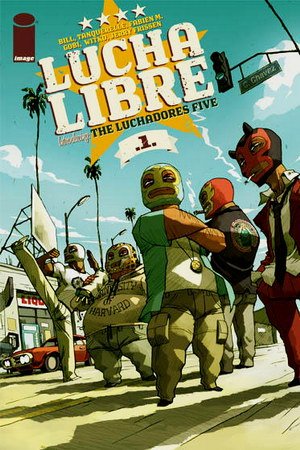 Lucha Libre Vol. 1 (Image Comics)
Lucha Libre Vol. 1 (Image Comics)