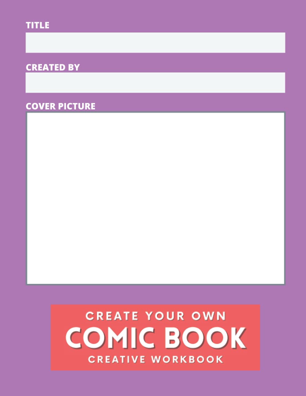 Create Your Own Comic Book (Purple Design your own Cover, 120 page Workbook with Comic Story Boards): Creative Workbook (Independently published)
Create Your Own Comic Book (Purple Design your own Cover, 120 page Workbook with Comic Story Boards): Creative Workbook (Independently published)