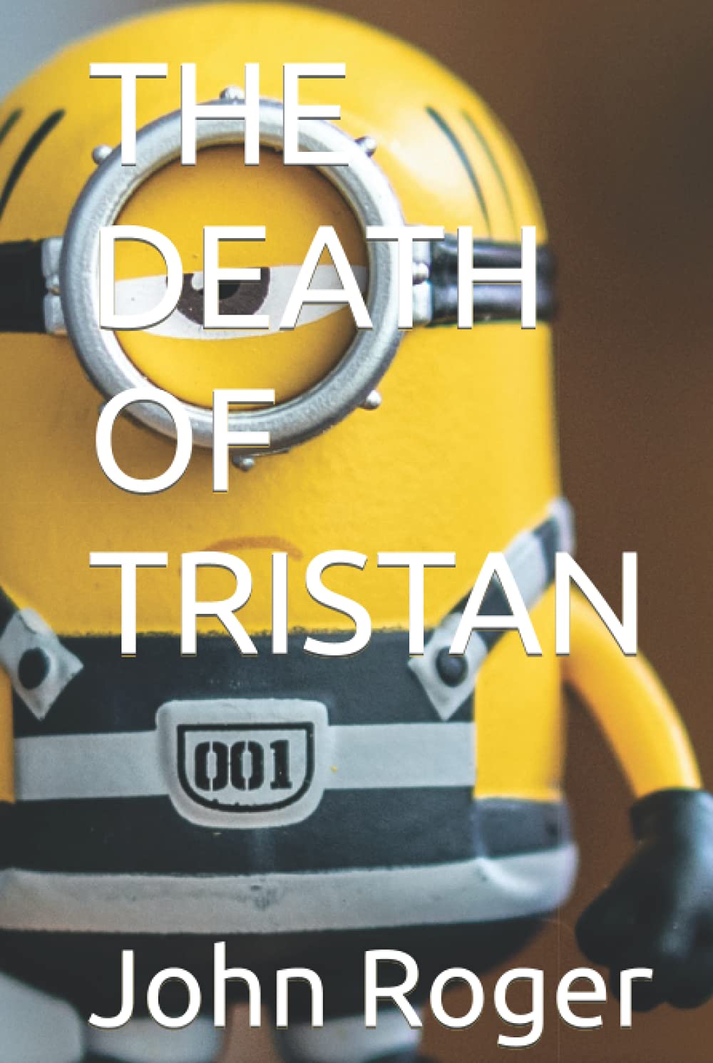 THE DEATH OF TRISTAN (Children Story Books) (Independently published)
THE DEATH OF TRISTAN (Children Story Books) (Independently published)