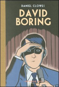 DANIEL CLOWES - DAVID BORING ( (Coconino Press)
DANIEL CLOWES - DAVID BORING ( (Coconino Press)