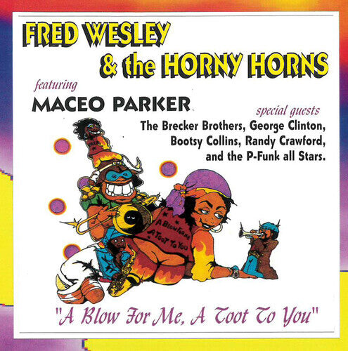 CD диск Wesley, Fred & the Horny Horns / Parker, Maceo: Blow For Me, A Toot To You
CD диск Wesley, Fred & the Horny Horns / Parker, Maceo: Blow For Me, A Toot To You