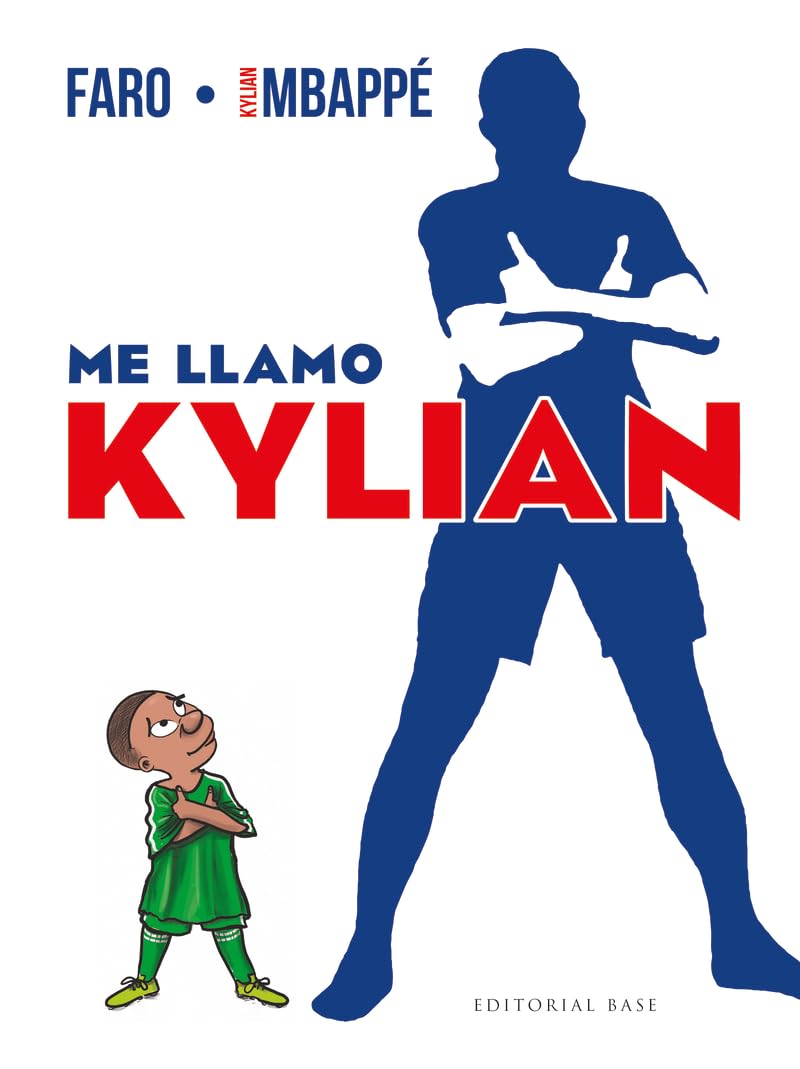Me llamo Kylian (EDITORIAL BASE (ES))
Me llamo Kylian (EDITORIAL BASE (ES))