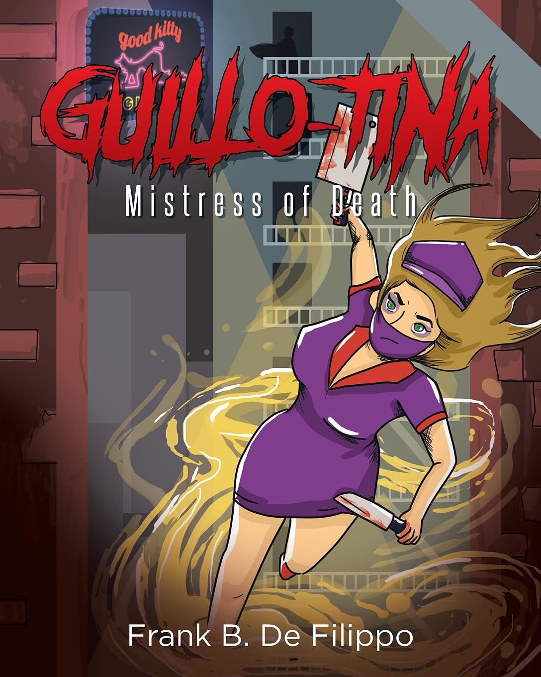 Guillo-Tina: Mistress of Death (Page Publishing)
Guillo-Tina: Mistress of Death (Page Publishing)