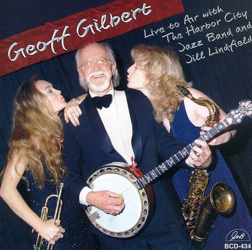 CD диск Gilbert, Geoff: Live To Air With The Harbor City Jazz Band and Jill LindField
CD диск Gilbert, Geoff: Live To Air With The Harbor City Jazz Band and Jill LindField
