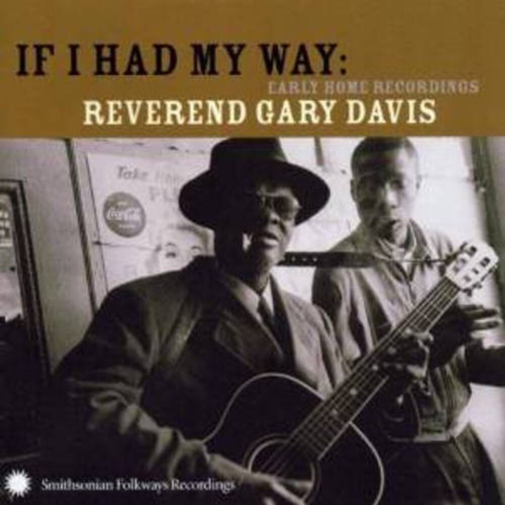 Диск CD If I Had My Way: Early Home Recordings - Reverend Gary Davis
Диск CD If I Had My Way: Early Home Recordings - Reverend Gary Davis