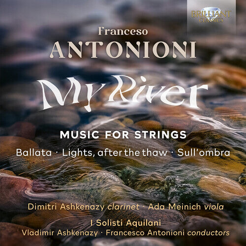 CD диск Antonioni / I Solisti Aquilani: My River - Music for Strings
CD диск Antonioni / I Solisti Aquilani: My River - Music for Strings