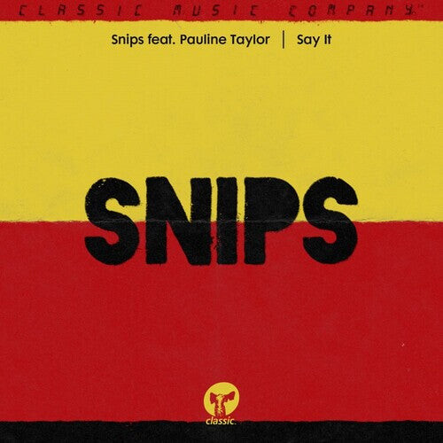 Сингл 12" Snips / Taylor, Pauline: Say It
Сингл 12" Snips / Taylor, Pauline: Say It