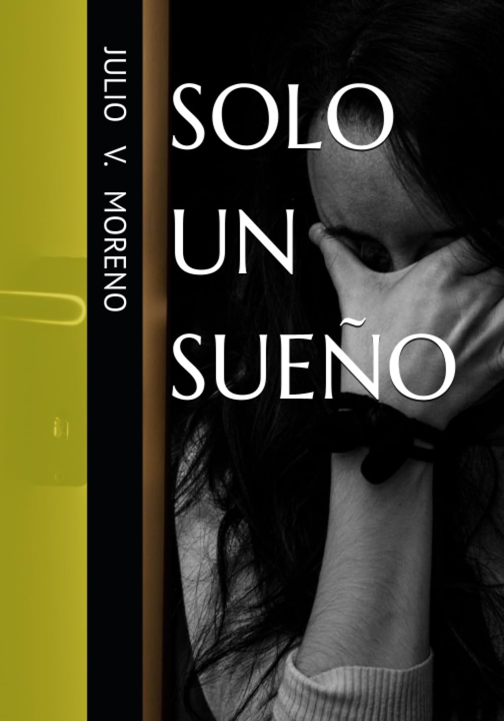 SOLO UN SUEÑO (Spanish Edition)
SOLO UN SUEÑO (Spanish Edition)
