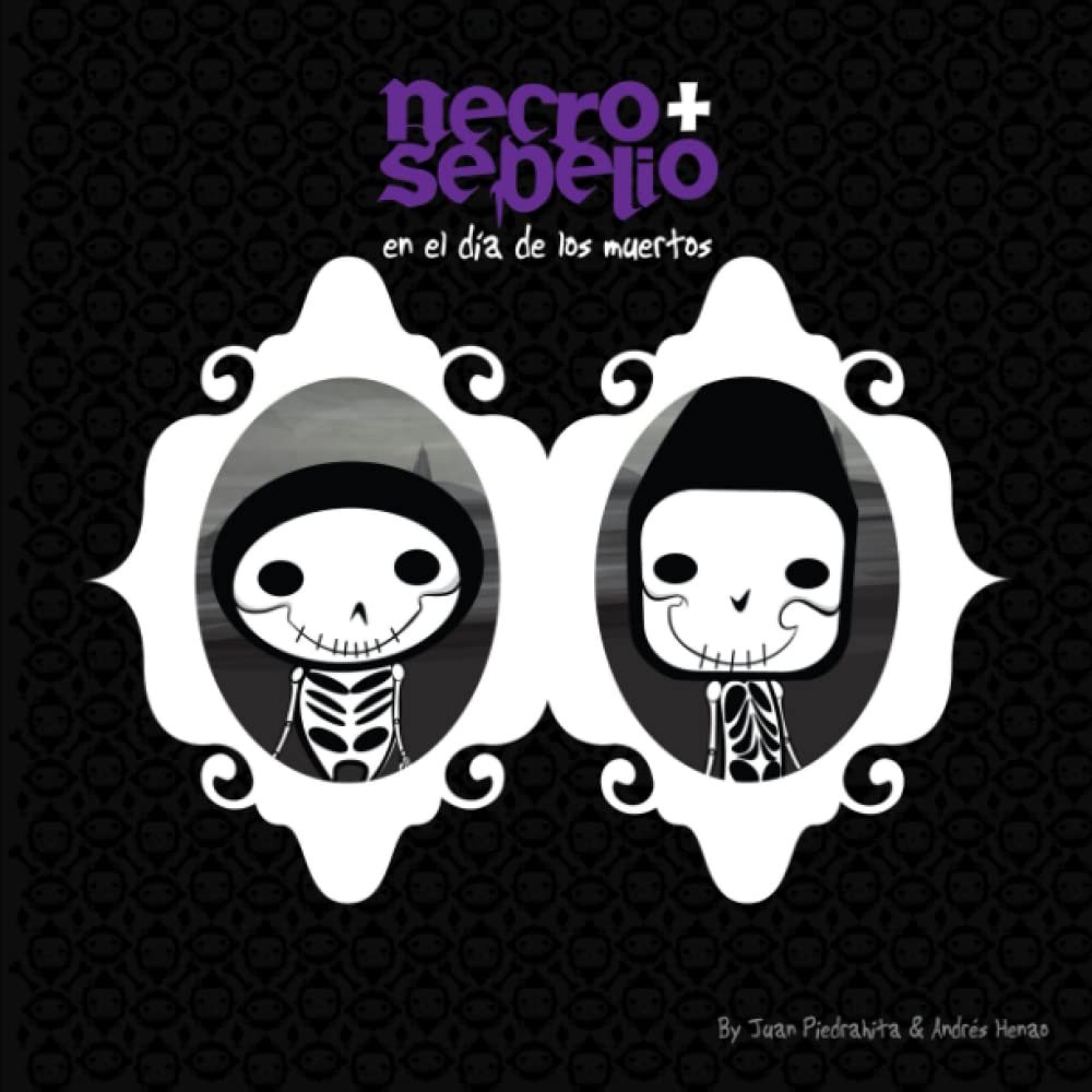 Necro & Sepelio en el día de los muertos (Spanish Edition) (Lulu Press, Inc.)
Necro & Sepelio en el día de los muertos (Spanish Edition) (Lulu Press, Inc.)