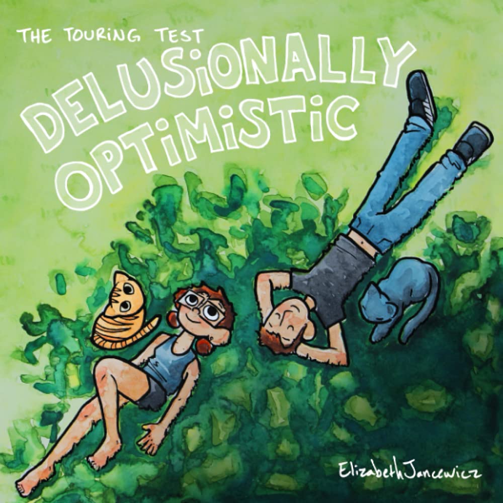 The Touring Test: Delusionally Optimistic (Independently published)
The Touring Test: Delusionally Optimistic (Independently published)