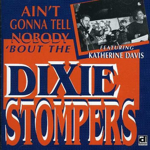 CD диск Dixie Stompers: Ain't Gonna Tell Nobody Bout the Dixie Stompers
CD диск Dixie Stompers: Ain't Gonna Tell Nobody Bout the Dixie Stompers