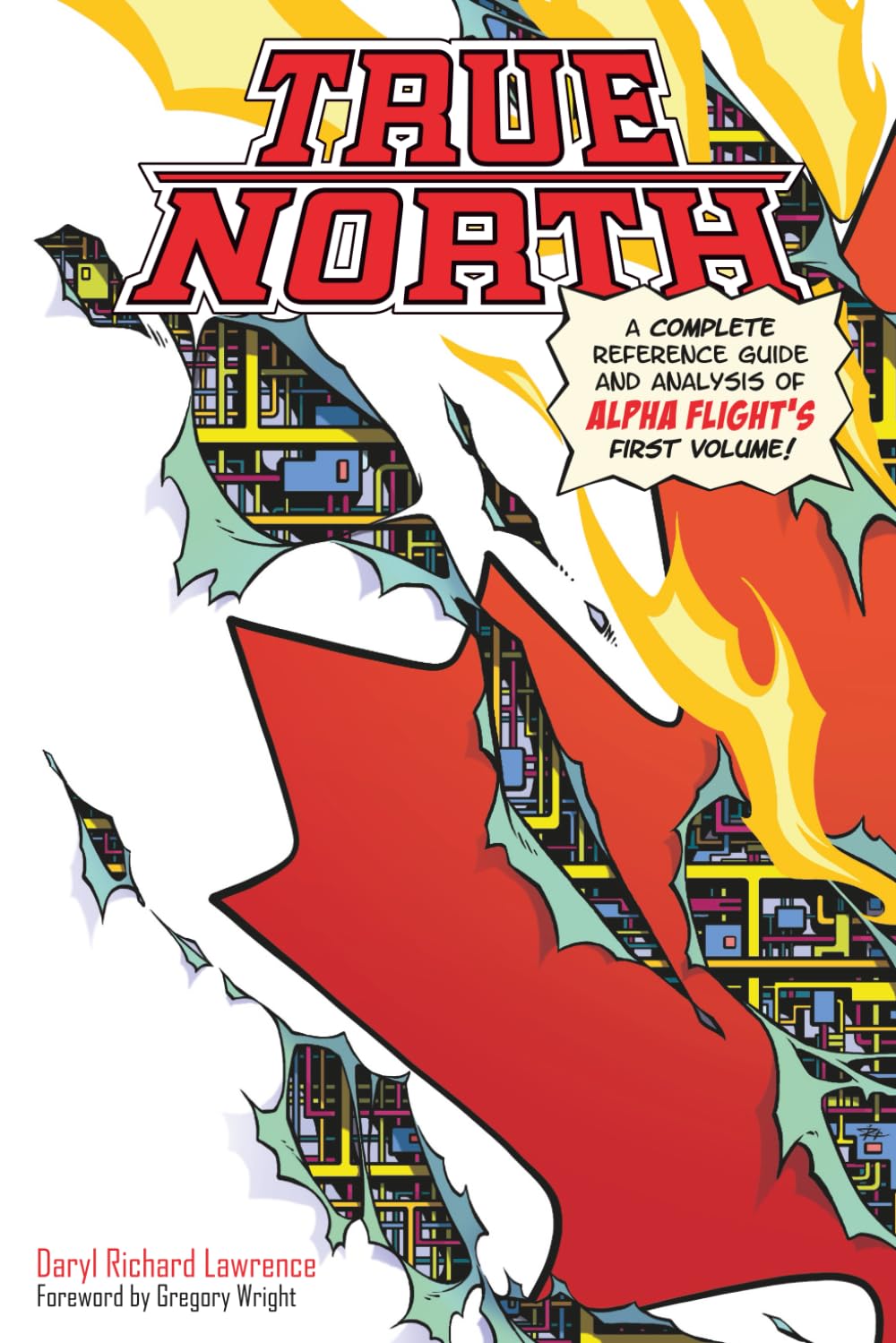 True North: A Complete Reference Guide and Analysis of Alpha Flight's First Volume (Barnes & Noble Press)
True North: A Complete Reference Guide and Analysis of Alpha Flight's First Volume (Barnes & Noble Press)