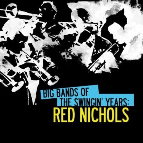 CD диск Red Nichols: Big Bands Swingin Years: Red Nichols
CD диск Red Nichols: Big Bands Swingin Years: Red Nichols