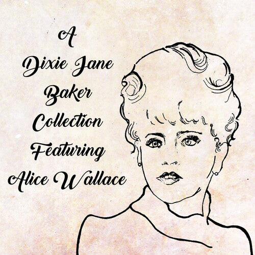 Виниловая пластинка Baker, Dixie J.: A Dixie Jane Baker Collection Featuring Alice Wallace
Виниловая пластинка Baker, Dixie J.: A Dixie Jane Baker Collection Featuring Alice Wallace