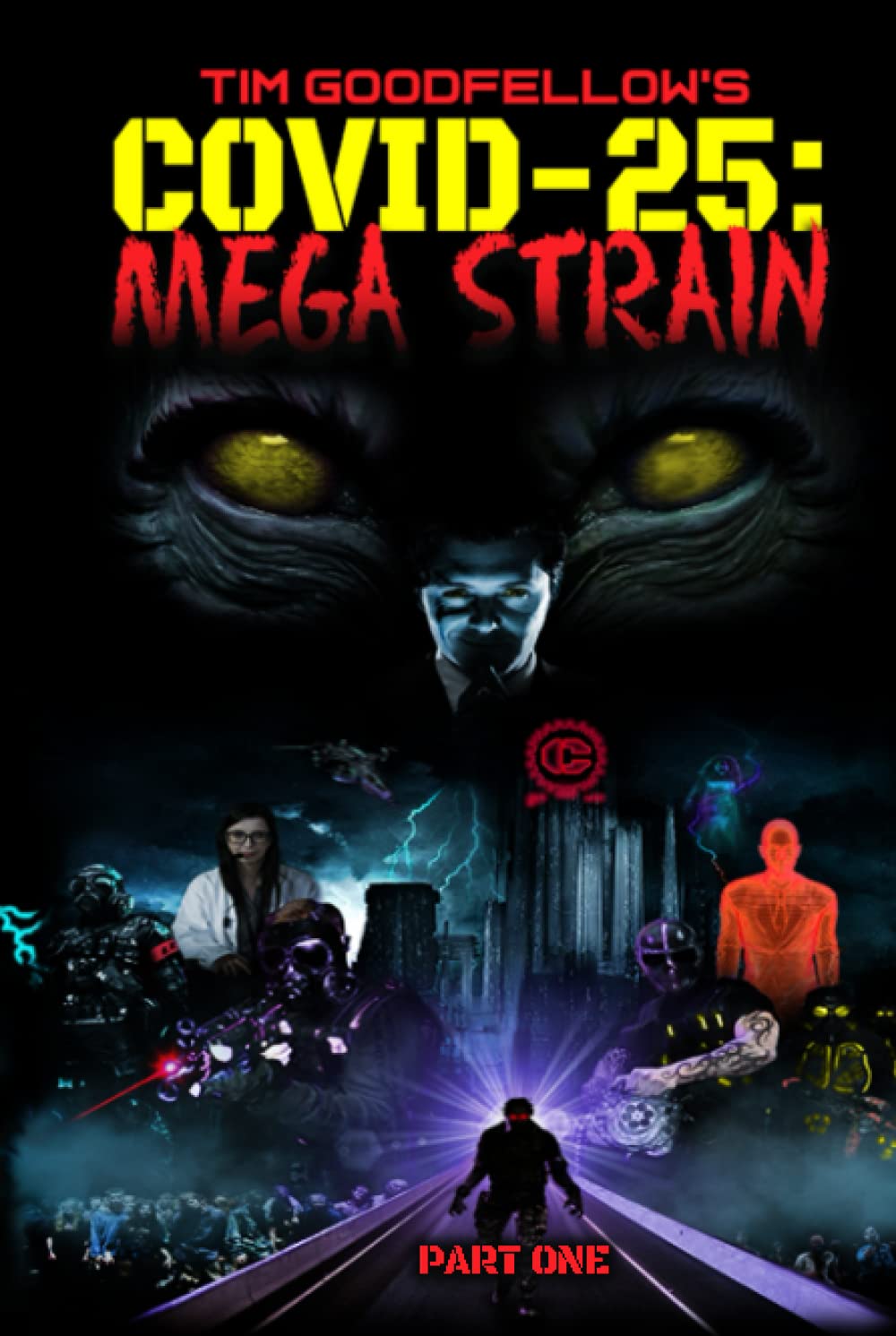 COVID-25: The Mega Strain: Part 1 (Independently published)
COVID-25: The Mega Strain: Part 1 (Independently published)
