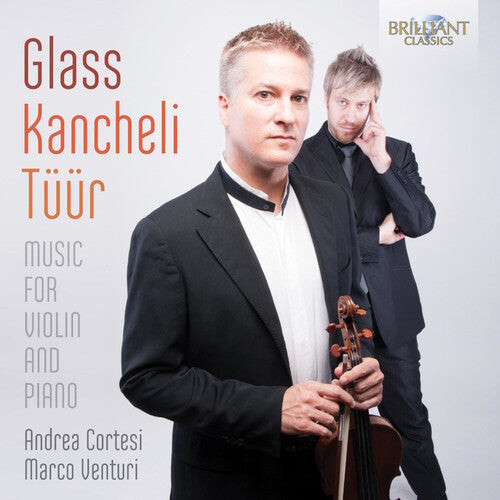 CD диск Glass / Kancheli / Tuur / Cortesi / Venturi: Music for Violin & Pno
CD диск Glass / Kancheli / Tuur / Cortesi / Venturi: Music for Violin & Pno