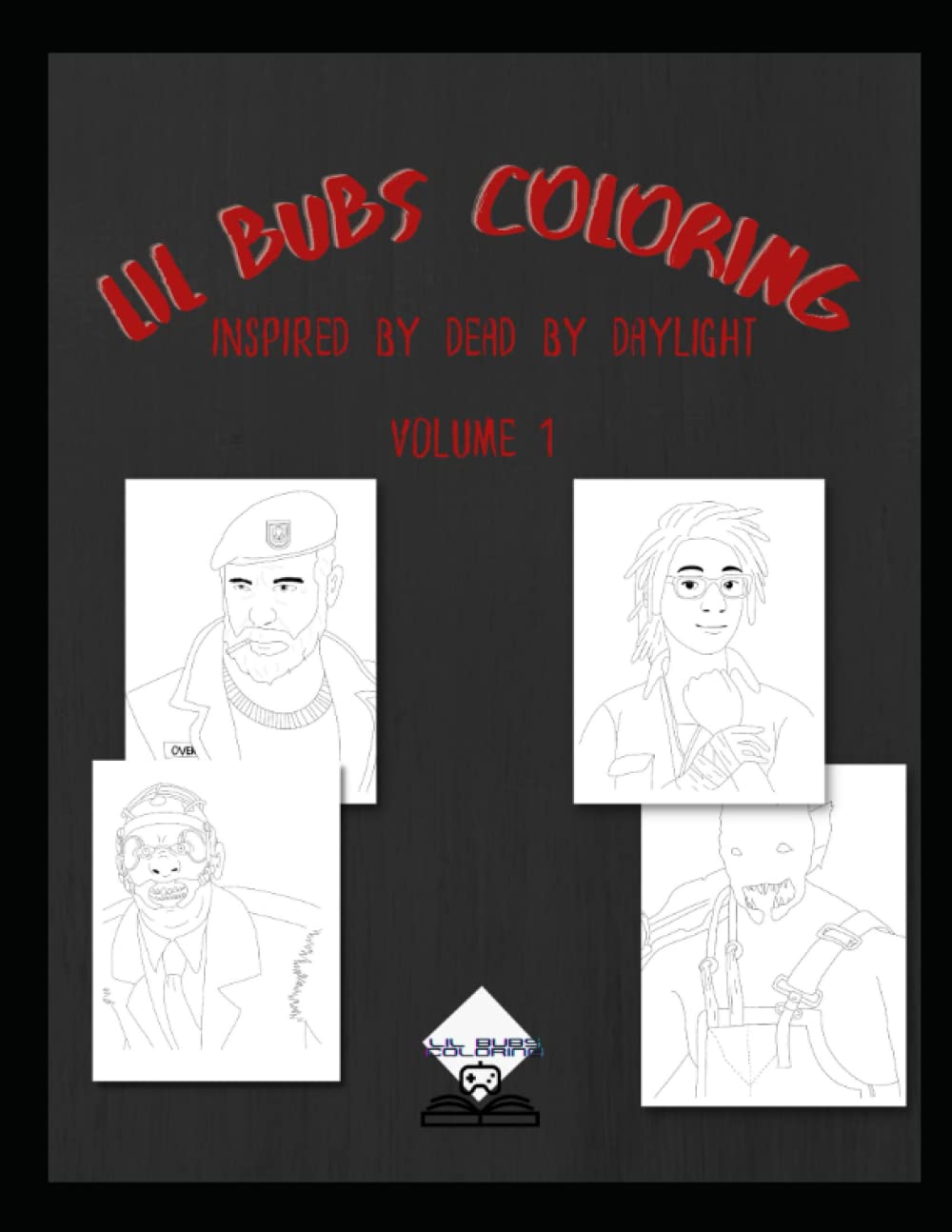 Lil Bubs Coloring - Dead By Daylight Volume 1 (Independently published)
Lil Bubs Coloring - Dead By Daylight Volume 1 (Independently published)
