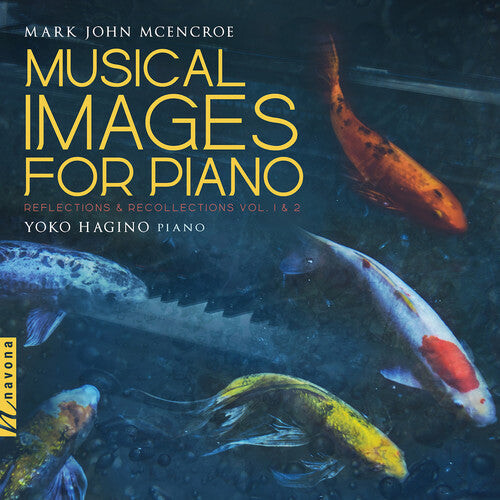 CD диск McEncroe / Hagino: Musical Images Piano / Reflections & Recollections
CD диск McEncroe / Hagino: Musical Images Piano / Reflections & Recollections