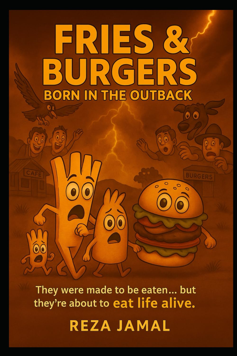 FRIES & BURGERS: BORN IN THE OUTBACK (Independently published)
FRIES & BURGERS: BORN IN THE OUTBACK (Independently published)