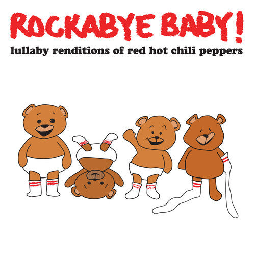 CD диск Rockabye Baby!: Lullaby Renditions of Red Hot Chili Peppers
CD диск Rockabye Baby!: Lullaby Renditions of Red Hot Chili Peppers