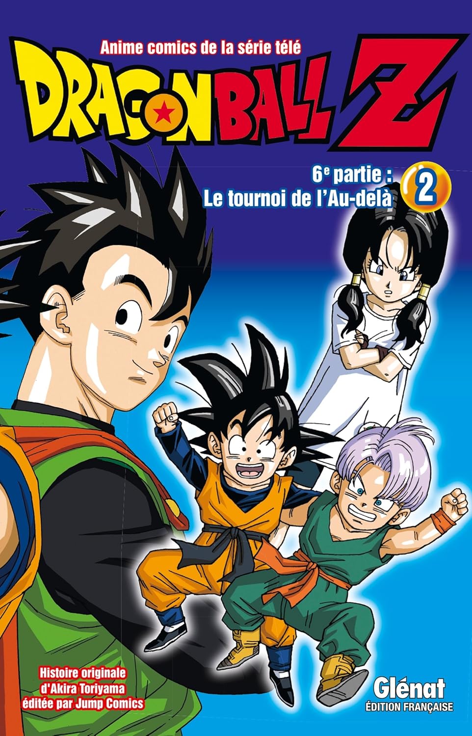 Dragon Ball Z - 6e partie - Tome 02: Le Tournoi de l'Au-delà (GLENAT)
Dragon Ball Z - 6e partie - Tome 02: Le Tournoi de l'Au-delà (GLENAT)