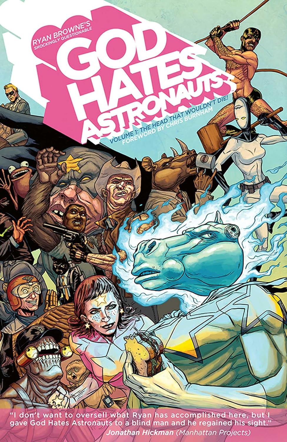 God Hates Astronauts Volume 1: The Head That Wouldn't Die! (Image Comics)
God Hates Astronauts Volume 1: The Head That Wouldn't Die! (Image Comics)