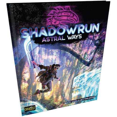 Книга Shadowrun Astral Ways Catalyst Game Labs
Книга Shadowrun Astral Ways Catalyst Game Labs