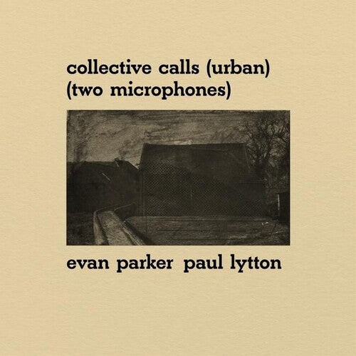 Виниловая пластинка Parker, Evan / Lytton, Paul: Collective Calls (Urban) (Two Microphones)
Виниловая пластинка Parker, Evan / Lytton, Paul: Collective Calls (Urban) (Two Microphones)