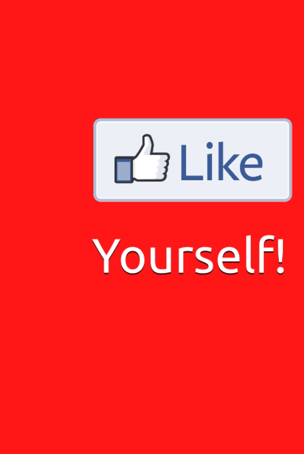 Like Yourself (Independently published)
Like Yourself (Independently published)