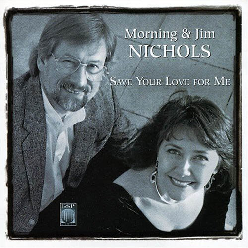 CD диск Nichols, Morning & Jim: Save Your Love for Me
CD диск Nichols, Morning & Jim: Save Your Love for Me