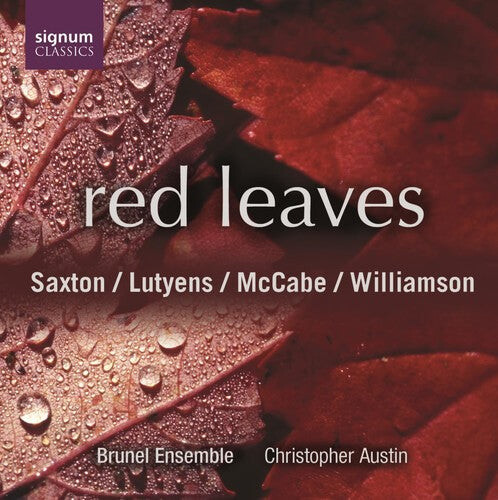 CD диск Saxton / Lutyens / McCabe / Brunel Ensemble: Red Leaves
CD диск Saxton / Lutyens / McCabe / Brunel Ensemble: Red Leaves