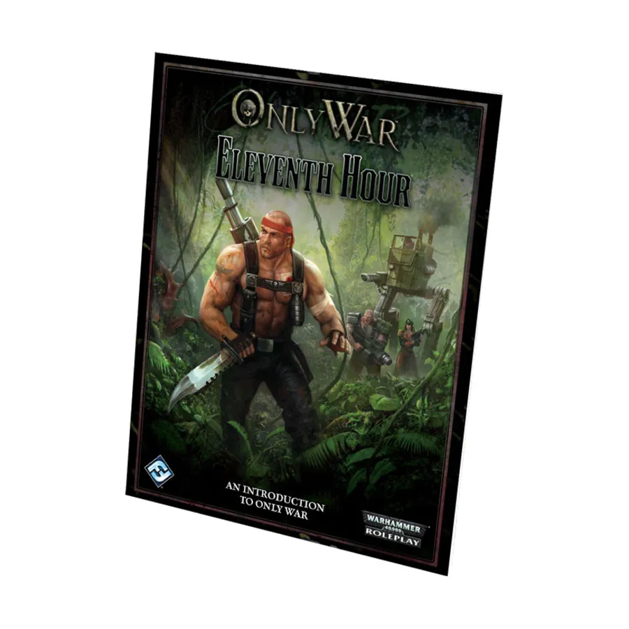 Модуль Eleventh Hour (Free RPG Day 2012), Warhammer 40,000 Role Playing - Only War 
Модуль Eleventh Hour (Free RPG Day 2012), Warhammer 40,000 Role Playing - Only War