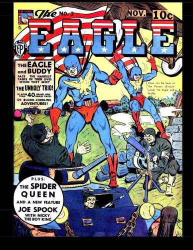 The Eagle #3: Golden Age Adventure (CreateSpace Independent Publishing Platform)
The Eagle #3: Golden Age Adventure (CreateSpace Independent Publishing Platform)
