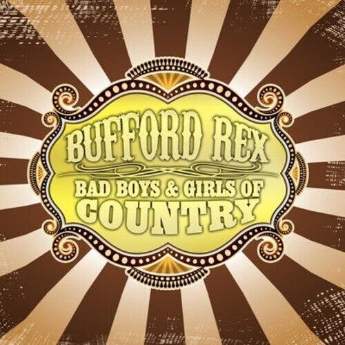 CD диск Rex, Bufford: Bad Boys & Girls of Country
CD диск Rex, Bufford: Bad Boys & Girls of Country
