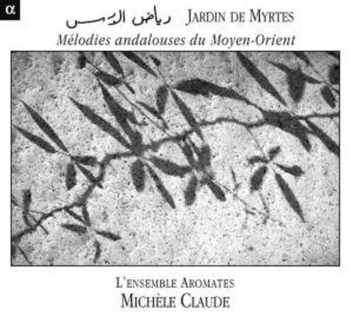 CD диск Claude, Michele / L'Ensemble Aromates / Moscardo: Jardin Des Myrtes: Melodies Andalouses Du Moyen
CD диск Claude, Michele / L'Ensemble Aromates / Moscardo: Jardin Des Myrtes: Melodies Andalouses Du Moyen