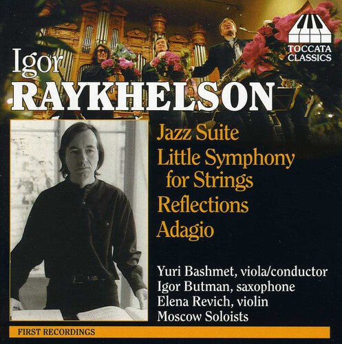CD диск Raykhelson, Igor / Bashmet, Yuri / Butman, Igor: Jazz Suite & Other Works
CD диск Raykhelson, Igor / Bashmet, Yuri / Butman, Igor: Jazz Suite & Other Works