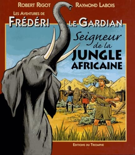 Seigneur de la jungle africaine (TRIOMPHE)
Seigneur de la jungle africaine (TRIOMPHE)